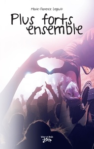 Marie-Florence Legault - Plus forts ensemble Tome 2.