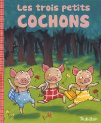 Marie Fordacq et Charlotte Roederer - Les trois petits cochons.