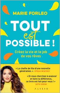 Marie Forleo - Tout est possible ! - Créez la vie et le job de vos rêves.