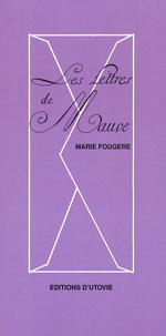 Marie Fougère - Les Lettres de Mauve.