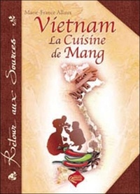 Marie-France Allaux - Vietnam - La cuisine de Mang.