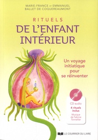 Rechercher pdf ebooks téléchargement gratuit Rituels de l'enfant intérieur  - Un voyage initiatique pour se réinventer  9782702915639 (French Edition)