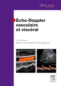 Marie-France Bellin et Paul Legmann - Echo-Doppler vasculaire et viscéral.