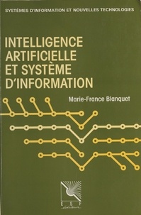 Marie-France Blanquet - Intelligence Artificielle Et Sytemes D'Information. Le Langage Naturel.