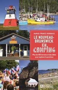 Marie-France Bornais - Le Nouveau-Brunswick en camping.