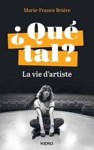 Qué tal ?. La vie d'artiste