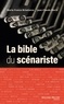 Marie-France Briselance et Jean-Claude Morin - La bible du scénariste.