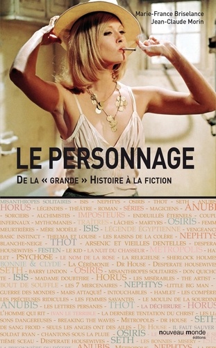 Marie-France Briselance et Jean-Claude Morin - Le personnage - De la " grande" histoire à la fiction.