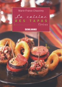 Marie-France Chauvirey - La cuisine des tapas.