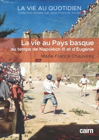 La vie au Pays basque au temps de Napoléon III et d’Eugénie