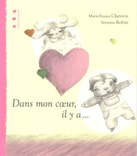 Marie-France Chevron-Zerolo et Séverine Robin - Dans mon coeur, il y a....
