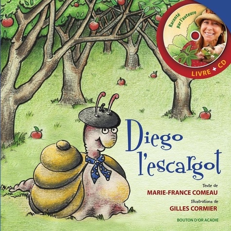 Marie-France Comeau et Gilles Cormier - Diego l'escargot-réédition.