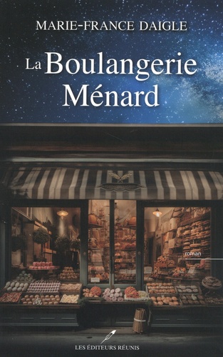 Marie-France Daigle - La Boulangerie Ménard.