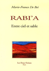 Marie-France de Bei - Rabi'a - Entre ciel et sable.