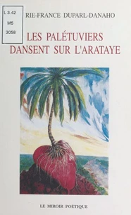 Les palétuviers dansent sur l'Arataye
