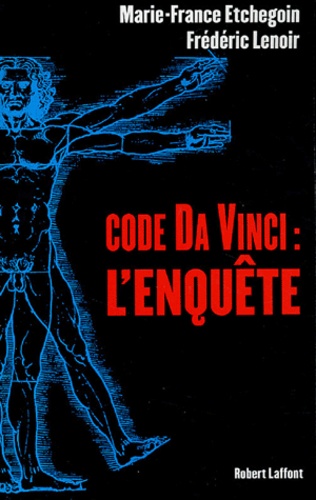 Marie-France Etchegoin et Frédéric Lenoir - Code Da Vinci : l'enquête.