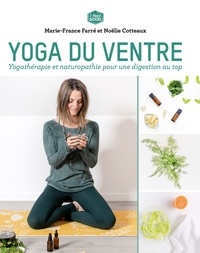 Marie-France Farré et Noëlie Cotteaux - Yoga du ventre - Yogathérapie et naturopathie pour une digestion au top.