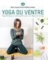 Marie-France Farré et Noëlie Cotteaux - Yoga du ventre - Yogathérapie et naturothérapie pour une digestion au top.