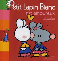 Marie-France Floury et Fabienne Boisnard - Astro Petit Lapin blanc  : Petit Lapin Blanc est amoureux.