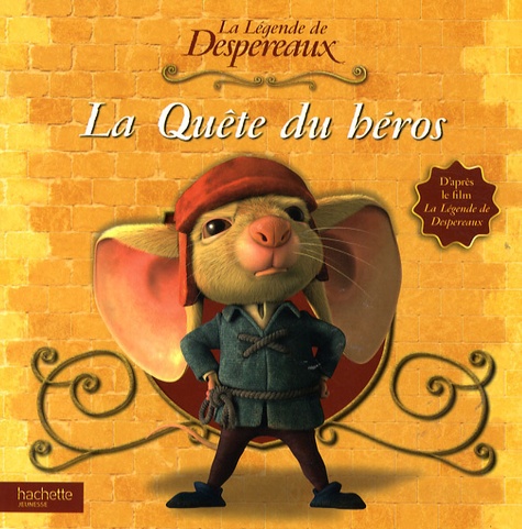 Marie-France Floury - La Légende de Despereaux  : La Quête du héros.