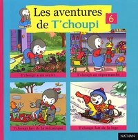 Les Aventures De T'Choupi. Volume 6