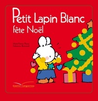 Fabienne Boisnard et Marie-France Floury - Petit lapin blanc fête Noël.