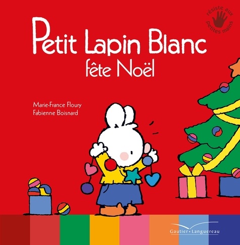 Marie-France Floury - Petit Lapin Blanc fête Noël.