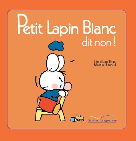 Petit Lapin Blanc  Petit Lapin Blanc dit non !