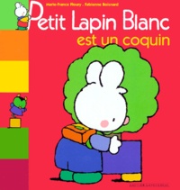 Marie-France Floury et Fabienne Boisnard - Petit Lapin Blanc  : Petit lapin blanc est un coquin.