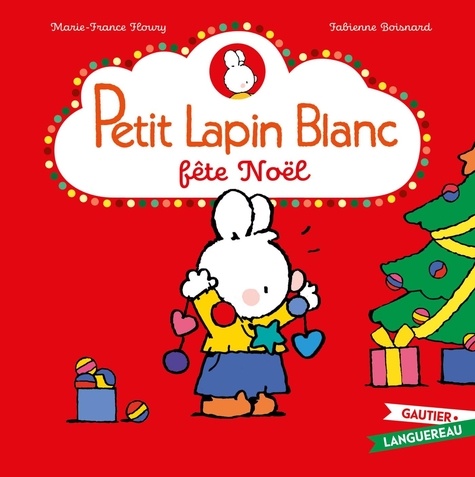 Petit Lapin Blanc  Petit Lapin Blanc fête Noël