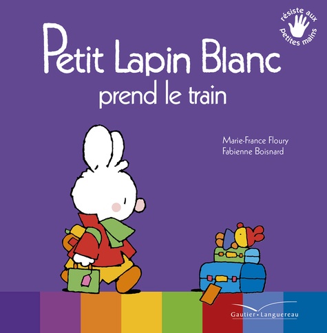 Marie-France Floury - Petit Lapin Blanc prend le train.