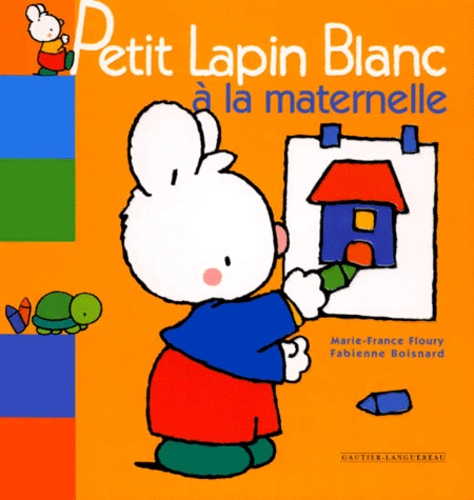 Petit Lapin Blanc Tome Petit Lapin Blanc à la maternelle - Occasion