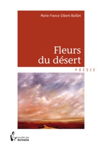 Marie-France Gibert-Baillet et Tonia Traikova - Fleurs du désert.