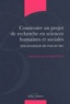 Marie-France Grinschpoun - Construire un projet de recherche en sciences humaines et sociales - Une procédure de mise en lien.