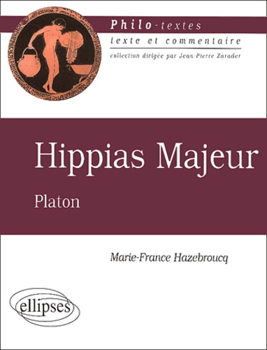 Marie-France Hazebroucq - Hippias Majeur, Platon.