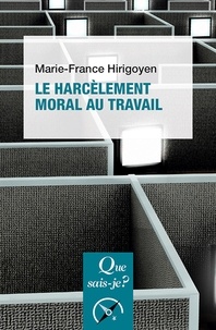 Marie-France Hirigoyen - Le harcèlement moral au travail.