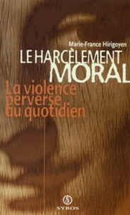 LE HARCELEMENT MORAL.