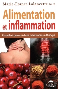 Marie-France Lalancette - Alimentation et inflammation - Conseils et parcours d'une nutritionniste arthritique.
