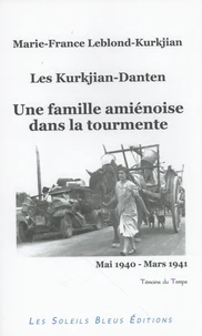 Les Kurkjian-Danten, une famille amiénoise dans la tourmente