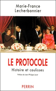 Marie-France Lecherbonnier - Le Protocole. Histoire Et Coulisses.