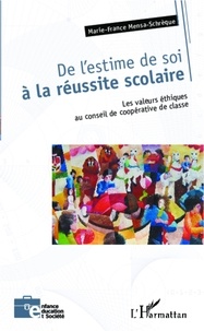 Marie-France Mensa-Schrèque - De l'estime de soi à la réussite scolaire - Les valeurs éthiques au conseil de coopérative de classe.