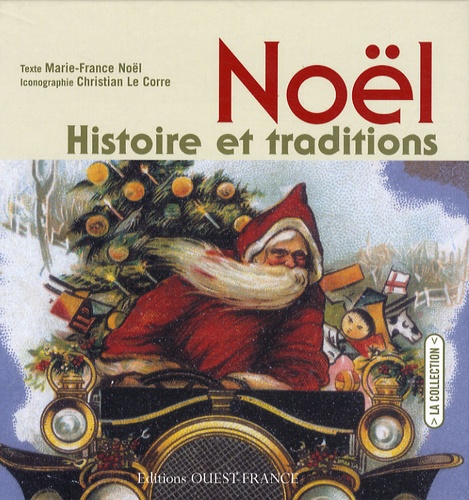 Marie-France Noël et Christian Le Corre - Noël - Histoire et traditions.