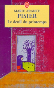Marie-France Pisier - Le deuil du printemps.