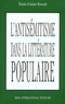 Marie-France Rouart - L'Antisemitisme Dans La Litterature Populaire.