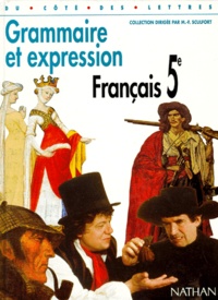 Marie-France Sculfort et  Collectif - Francais 5eme Grammaire Et Expression. Programme 1997.