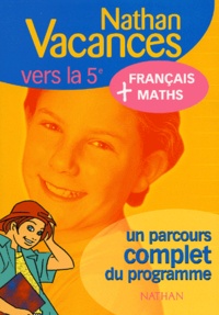 Marie-France Sculfort et Marie Lattuati - Français-Maths de la 6e à la 5ème.