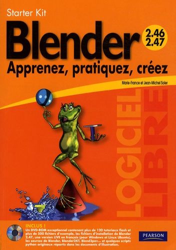 Marie-France Soler et Jean-Michel Soler - Blender - Apprenez, pratiquez, créez. 1 DVD