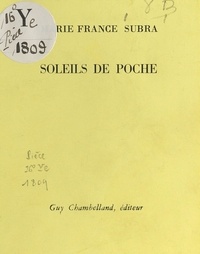 Marie-France Subra - Soleils de poche.