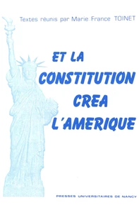 Et la Constitution créa l'Amérique