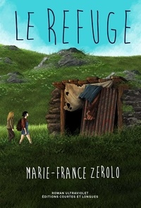 Marie-France Zerolo - Le refuge.